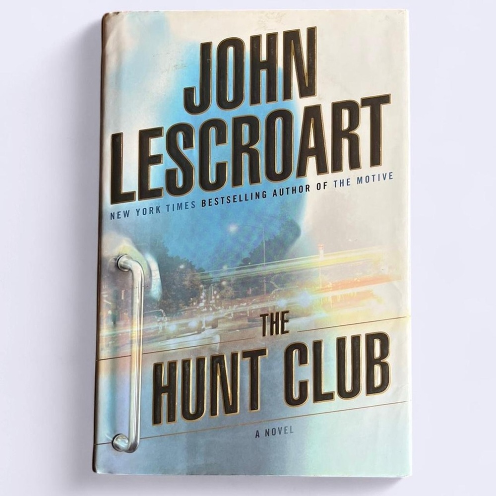 The Hunt Club 🦌 by John Lescroart - Hardcover, First Edition EUC